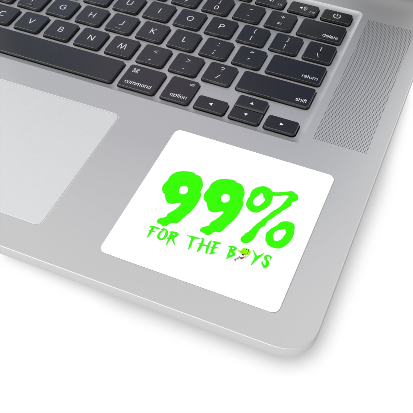 99% For The Boys Square Sticker — Neon Green Laptop Sticker