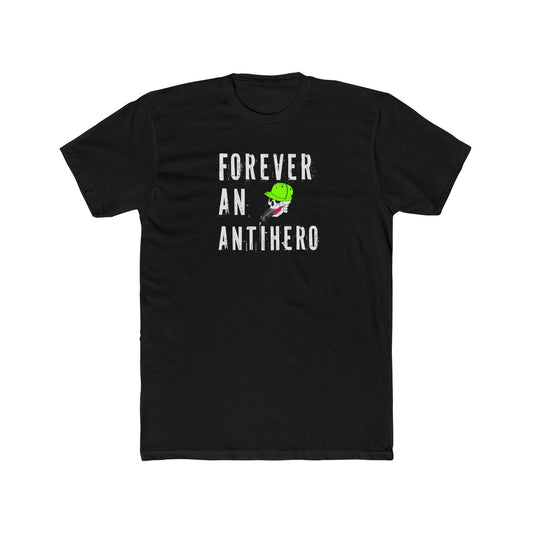 Antihero Graphic Tee — "Forever An Antihero" Shirt