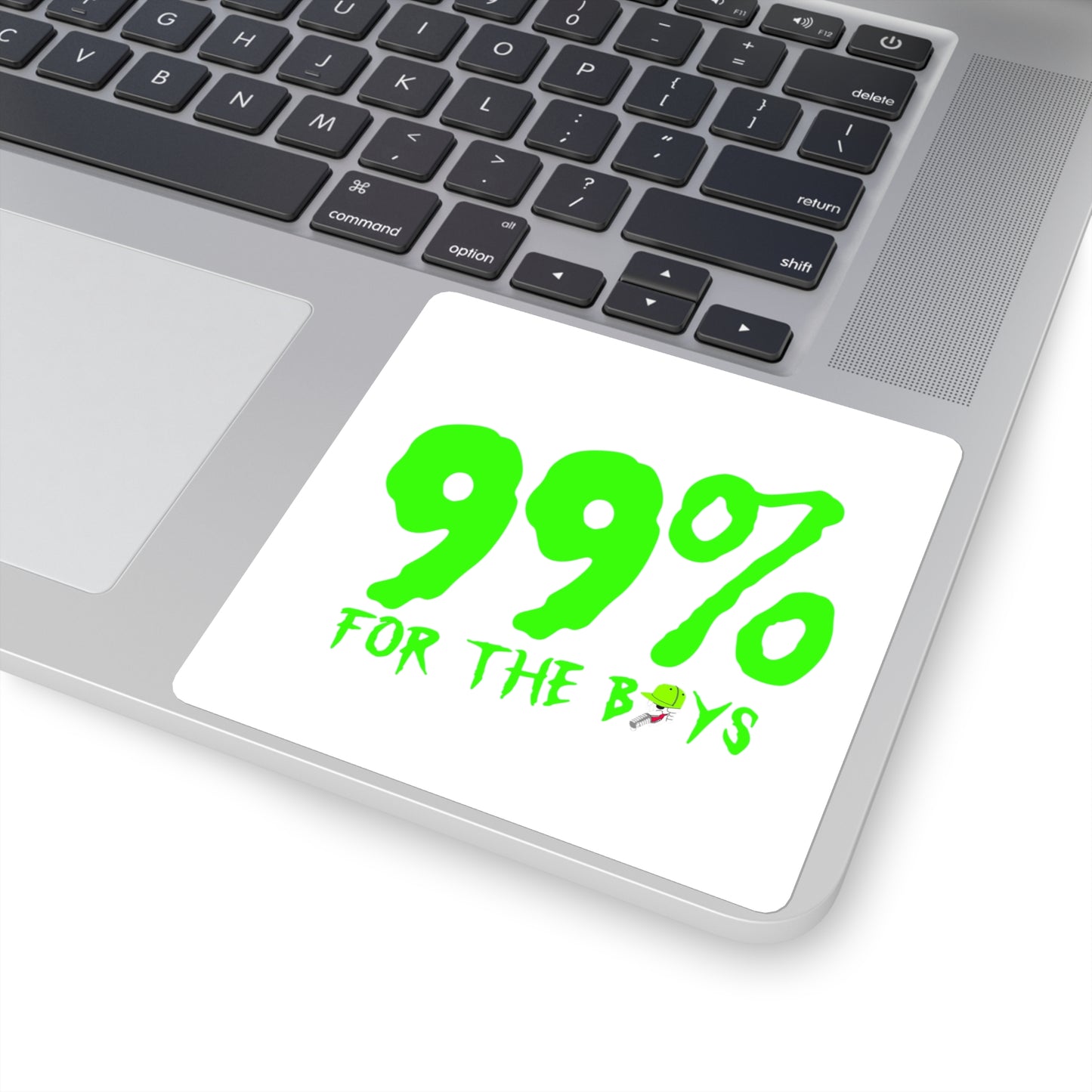 99% For The Boys Square Sticker — Neon Green Laptop Sticker